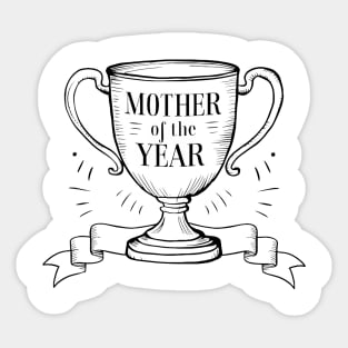 Mother Of The Year Sticker